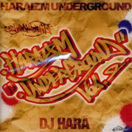 DJ HARA - HARAIZM Underground Vol 2
