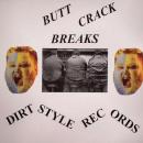 DIRT STYLE - BUTT CRACK BREAKS