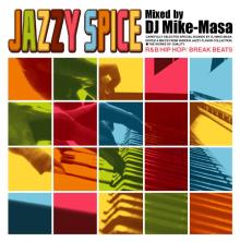 DJ Mike-Masa 「 JAZZY SPICE」