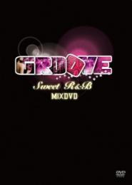 GROOVE MIX DVD -Vol.3- Sweet R&B