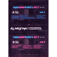 DJ SEIJI - SUPER UNDER BRAKE'S VOL.2